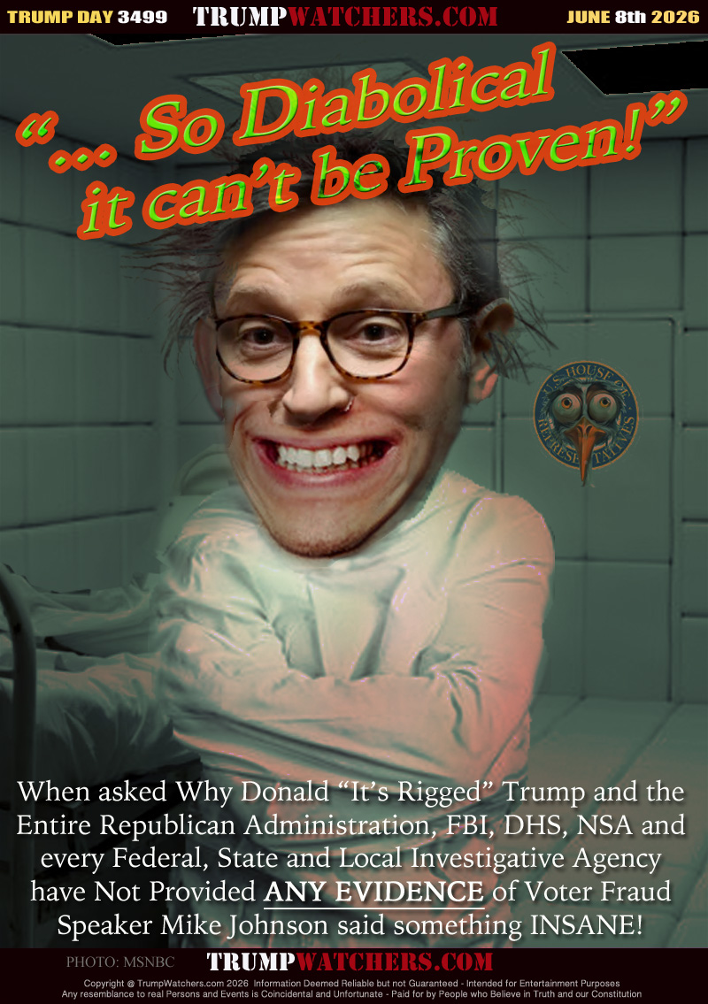 When asked Why Donald “It’s Rigged” Trump and the
Entire Republican Administration, FBI, DHS, NSA and
every Federal, State and Local Investigative Agency
have Not Provided ANY EVIDENCE of Voter Fraud
Speaker Mike Johnsons said something INSANE!